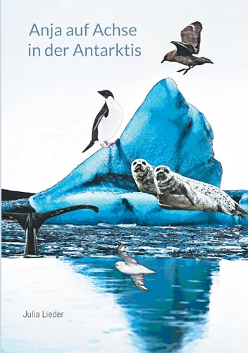 Anja auf Achse in der Antarktis