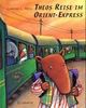 Theos Reise im Orient- Express. ( Ab 4 J.)