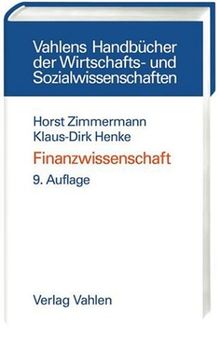 Finanzwissenschaft: Eine Einführung in die Lehre von der öffentlichen Finanzwirtschaft