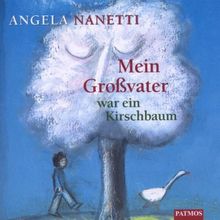 Mein Großvater war ein Kirschbaum. CD.