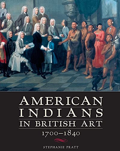 American Indians in British Art, 1700-1840