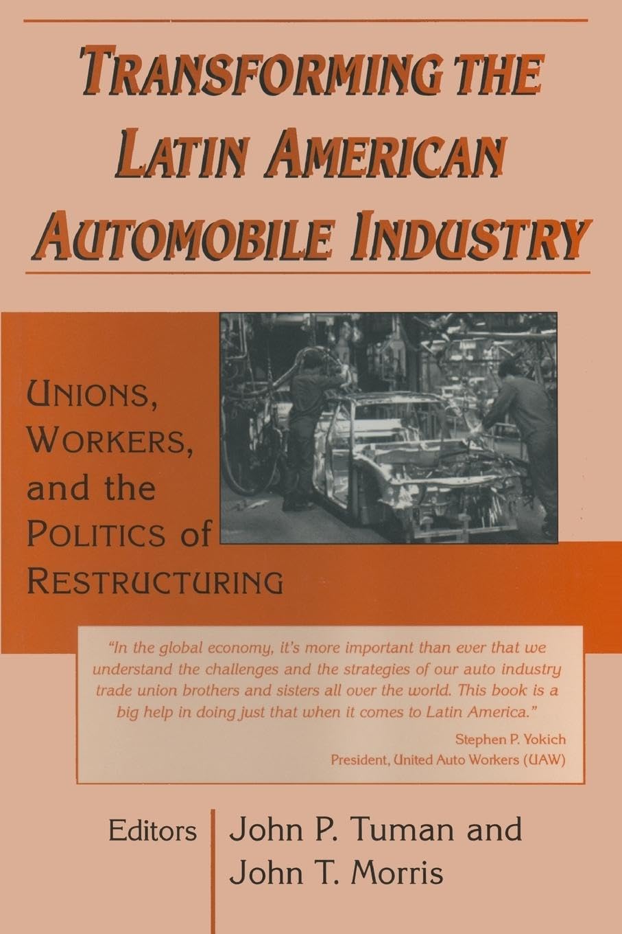 Transforming the Latin American Automobile Industry: Union, Workers and the Politics of Restructuring (Perspectives on Latin America and the Caribbean)