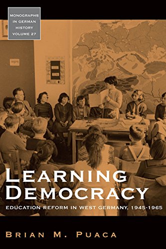 Learning Democracy: Education Reform in West Germany, 1945-1965 (Monographs in German History, Band 27)