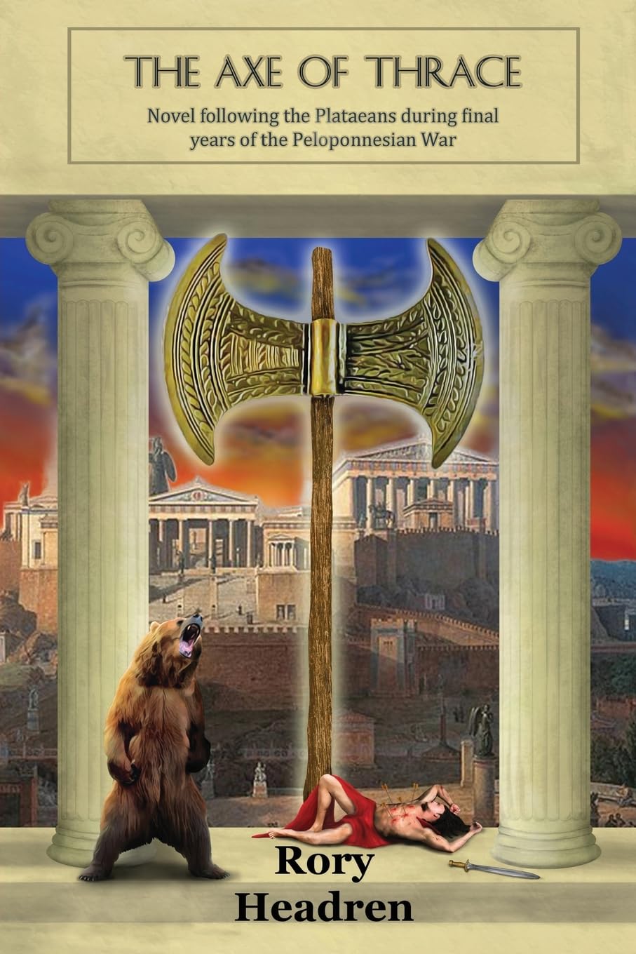The Axe of Thrace: Novel following the Plataeans during final years of the Peloponnesian War