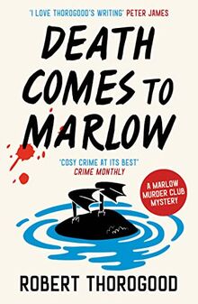 Death Comes to Marlow: the brand new gripping British cosy crime mystery novel for summer 2023! (The Marlow Murder Club Mysteries)