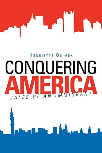 Conquering America: Tales of An Immigrant