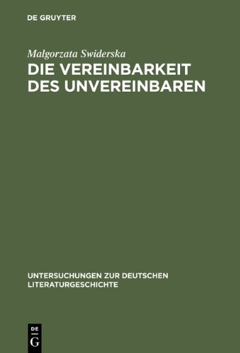 Die Vereinbarkeit des Unvereinbaren: Ingeborg Bachmann als Essayistin (Untersuchungen Zur Deutschen Literaturgeschichte)