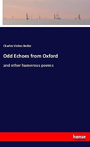 Odd Echoes from Oxford: and other humerous poems