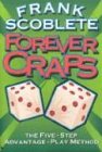 Forever Craps: The Five-Step Advantage-Play Method