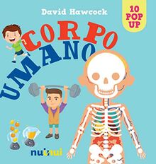 Corpo umano. Libro pop-up. Ediz. a colori