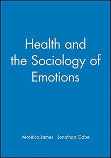 Health Sociology of Emotions (Sociology of Health and Illness)