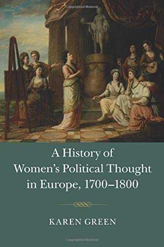 A History of Women's Political Thought in Europe, 1700-1800