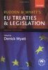 Rudden and Wyatt's EU Treaties and Legislation