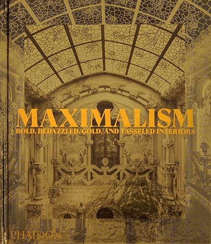 Maximalism : bold, bedazzled, gold, and tasseled interiors