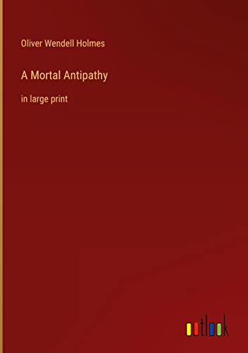A Mortal Antipathy: in large print