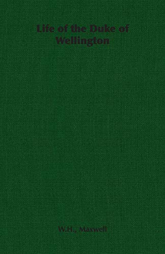 Life of the Duke of Wellington