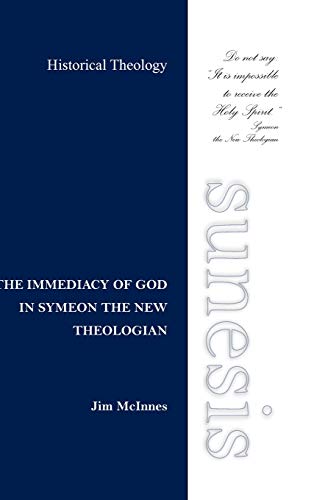 THE IMMEDIACY OF GOD IN SYMEON THE NEW THEOLOGIAN