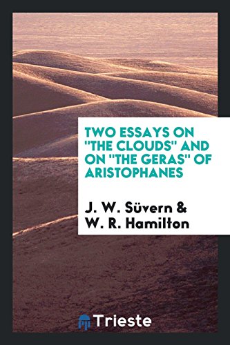 Two Essays on The Clouds and on The Geras of Aristophanes