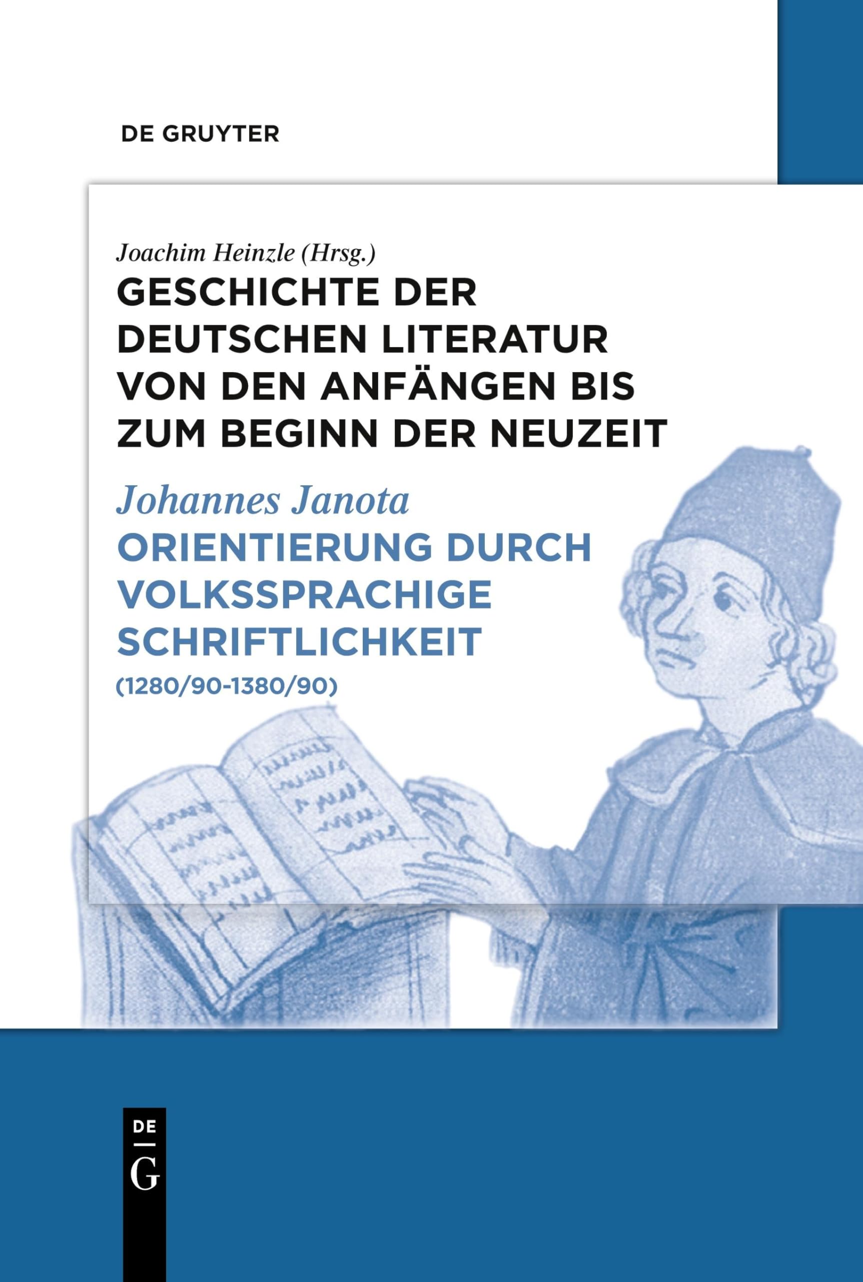 Orientierung durch volkssprachige Schriftlichkeit: (1280/90-1380/90) (Geschichte der deutschen Literatur von den Anfängen bis zum Beginn der Neuzeit. Vom späten Mittelalter zum Beginn der Neuzeit)