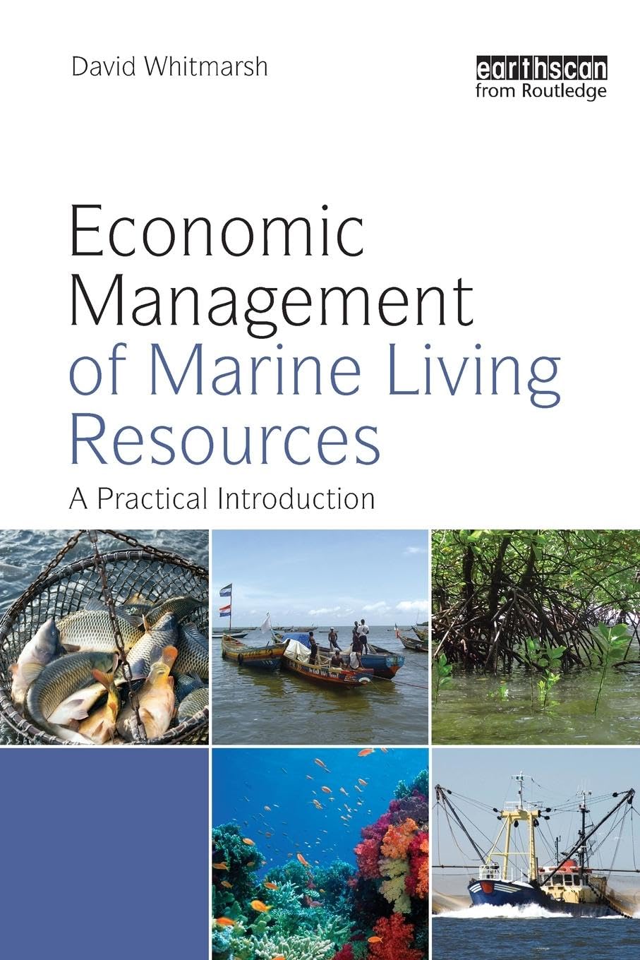David Whitmarsh Economic Management Of Marine Living Resources, A Practical Introduction