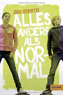 Alles andere als normal: Roman (Gulliver)