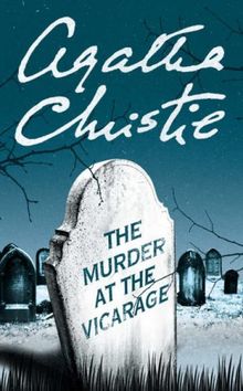 The Murder at the Vicarage. (Miss Marple). (Miss Marple) (Agatha Christie Mysteries Collection)