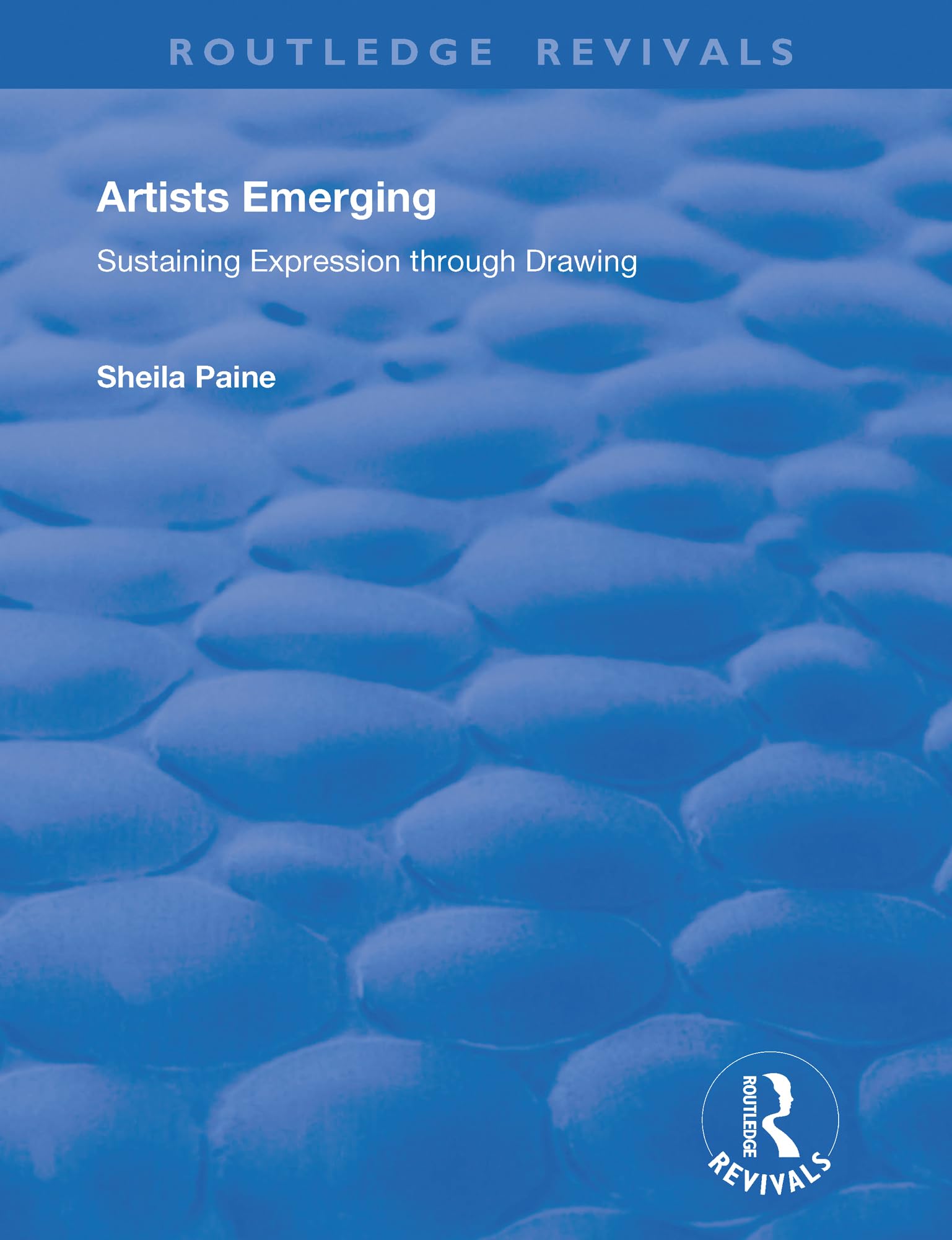 Artists Emerging: Sustaining Expression through Drawing (Routledge Revivals)