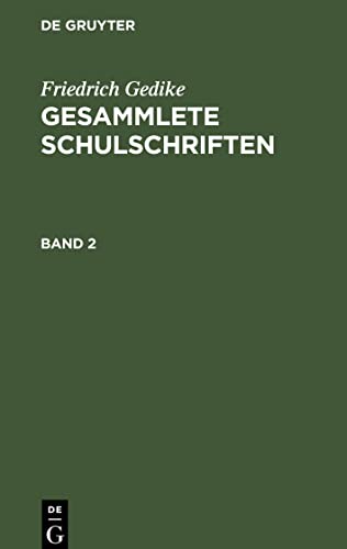 Gesammlete Schulschriften, Band 2, Gesammlete Schulschriften Band 2
