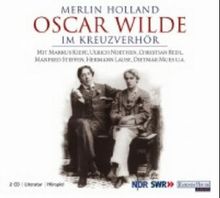 Oscar Wilde im Kreuzverhör. 2 CDs