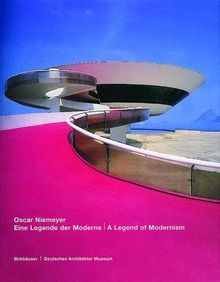 Oscar Niemeyer. Eine Legende der Moderne / A Legend of Modernism