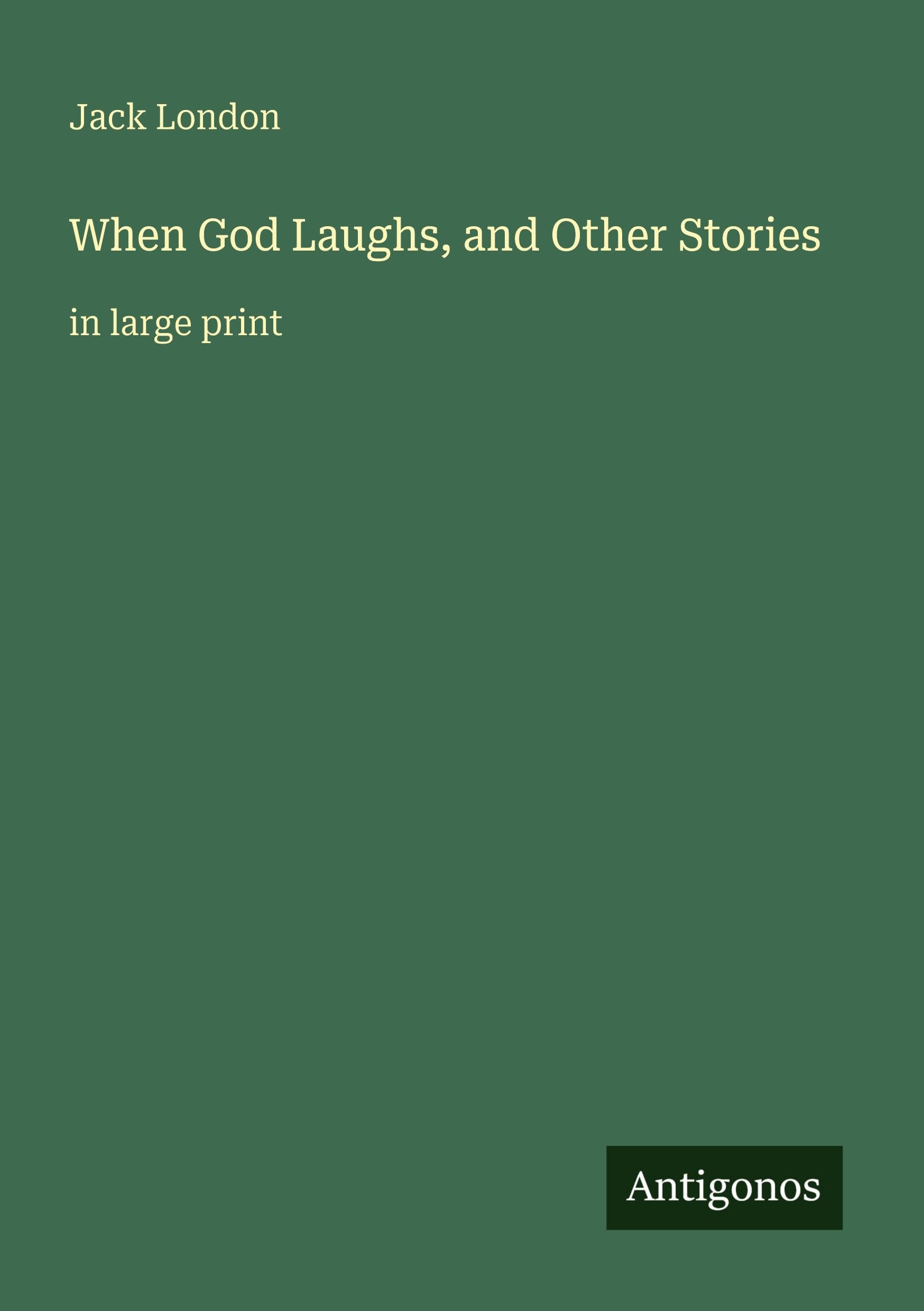 When God Laughs, and Other Stories: in large print