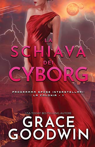 La schiava dei cyborg: (per ipovedenti) (Programma Spose Interstellari: La Colonia, Band 1)