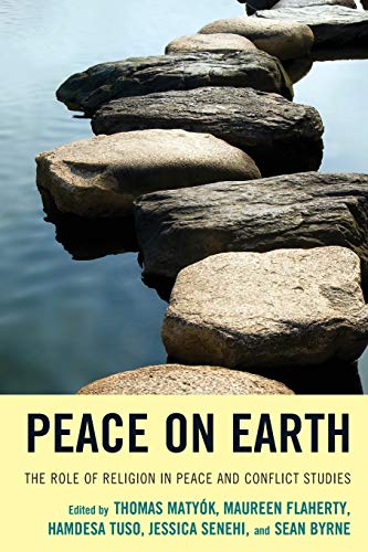 Peace on Earth: The Role of Religion in Peace and Conflict Studies