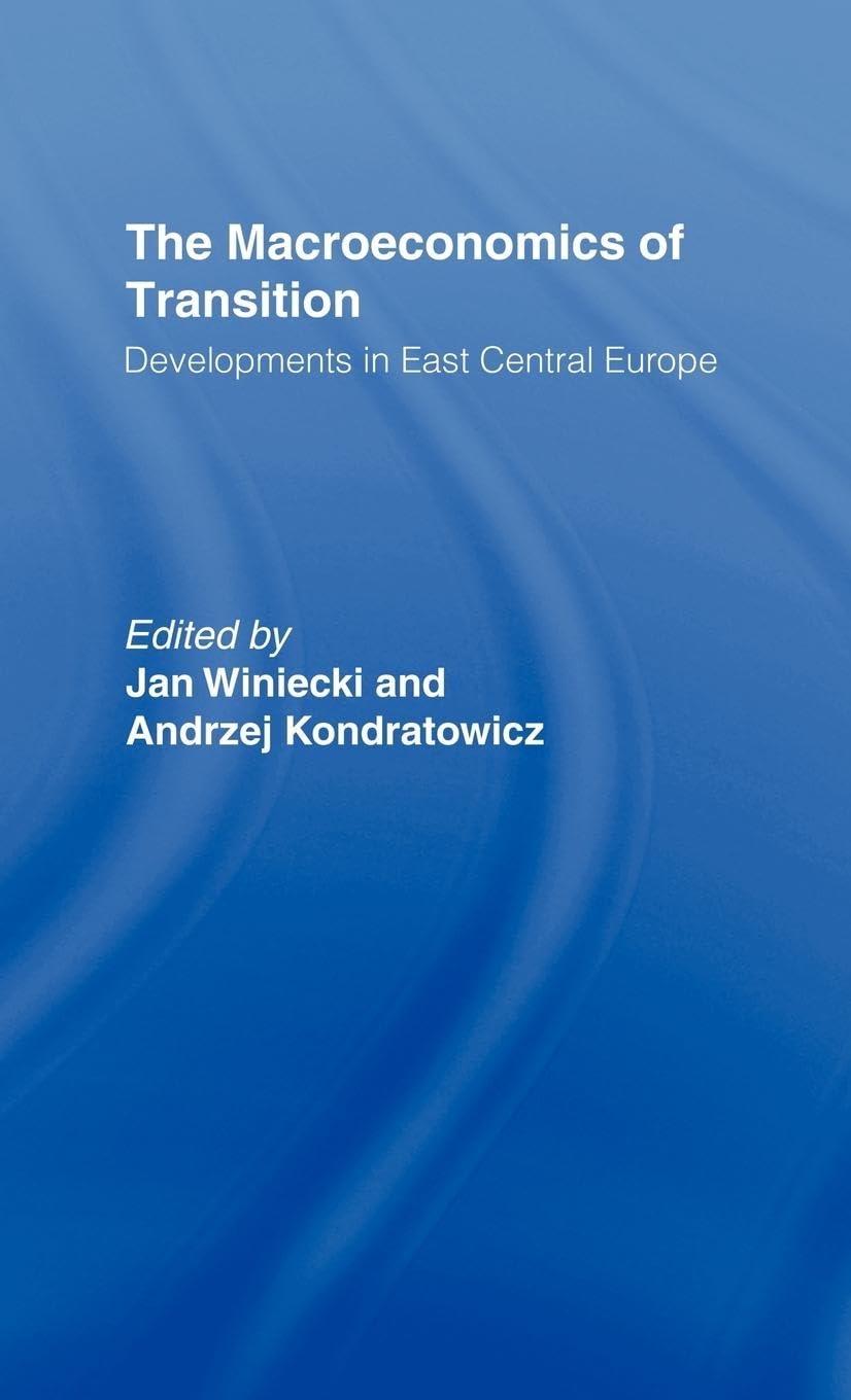The Macroeconomics of Transition: Developments in East Central Europe