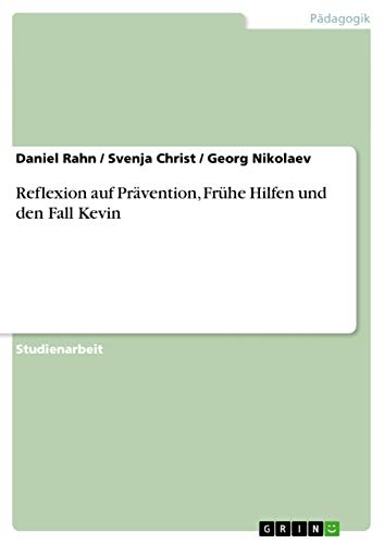 Reflexion auf Prävention, Frühe Hilfen und den Fall Kevin