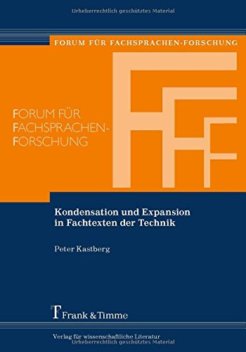 Kondensation und Expansion in Fachtexten der Technik (Forum für Fachsprachen-Forschung)