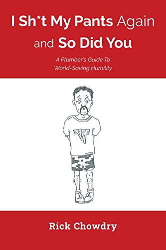 I Sh*t My Pants Again and So Did You