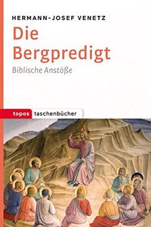 Die Bergpredigt: Biblische Anstöße (Topos Taschenbücher)