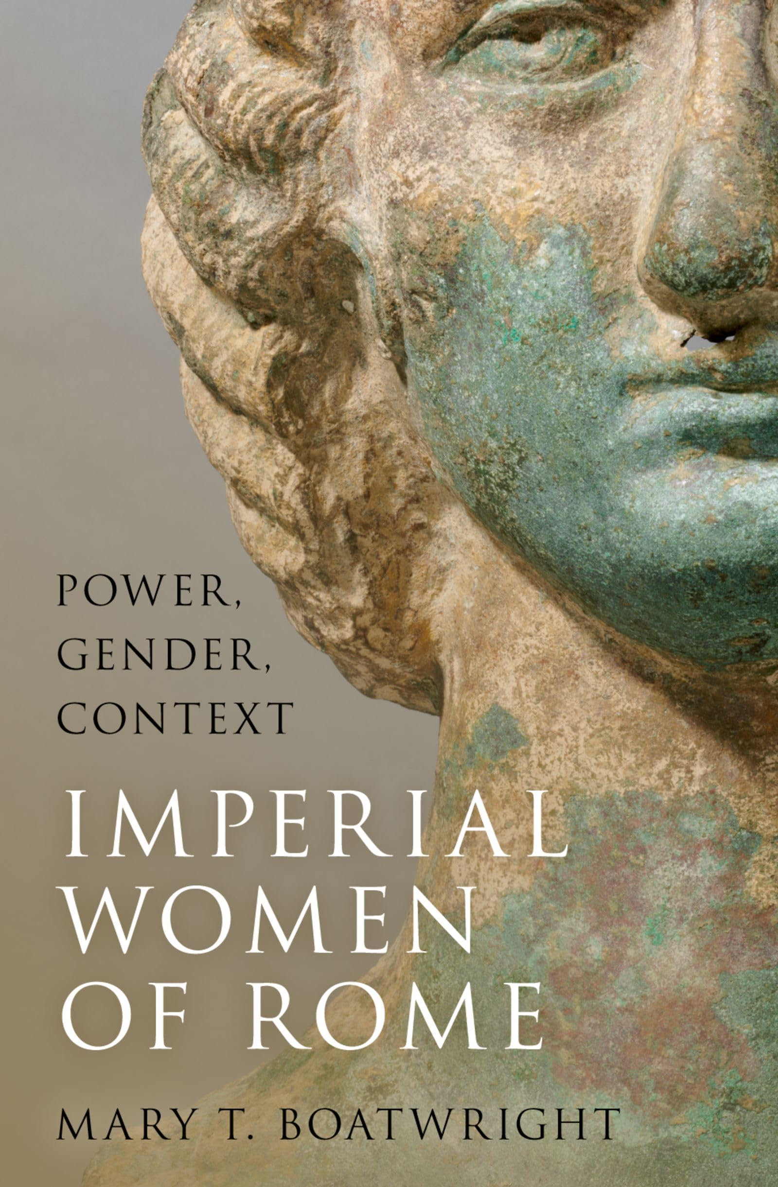 Boatwright, Mary T. Imperial Women Of Rome, Power, Gender, Context