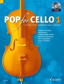 Pop For Cello: 12 Pop-Hits. Band 1. 1-2 Violoncelli. Ausgabe mit CD.