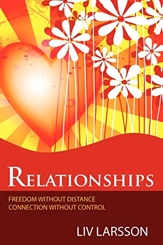 Liv Larsson Relationships, Freedom Without Distance, Connection Without Control