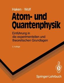 Atom- und Quantenphysik: Einführung in die experimentellen und theoretischen Grundlagen (Springer-Lehrbuch)