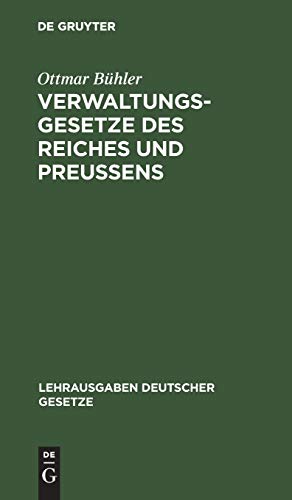 Verwaltungsgesetze des Reiches und Preußens (Lehrausgaben deutscher Gesetze, 3, Band 3)