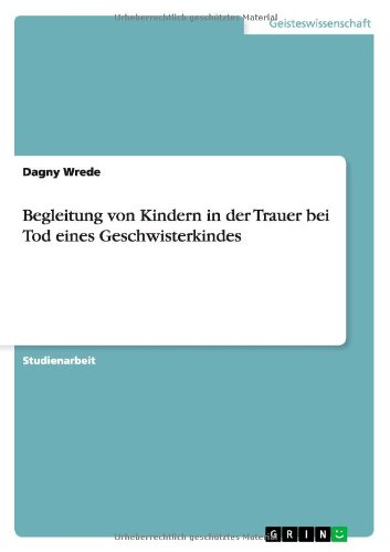 Begleitung von Kindern in der Trauer bei Tod eines Geschwisterkindes