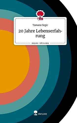 20 Jahre Lebenserfahrung. Life is a Story - story.one