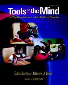 Tools of the Mind: The Vygotskian Approach to Early Childhood Education