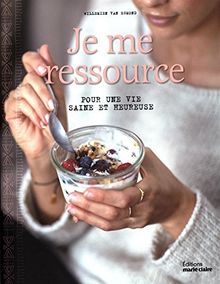 Je me ressource : Pour une vie saine et heureuse | Buch | Zustand sehr gut