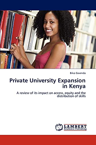 Private University Expansion in Kenya: A review of its impact on access, equity and the distribution of skills