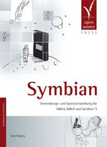 Symbian. Anwendungs- und Spieleentwicklung für S60v3, S60v5 und Symbian^3