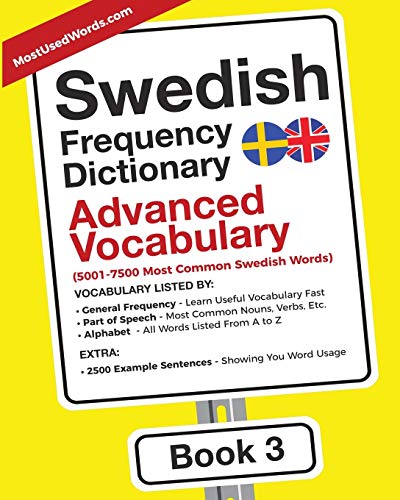 MostUsedWords Swedish Frequency Dictionary - Advanced Vocabulary, 5001-7500 Most Common Swedish Words (Swedish-English, Band 3)